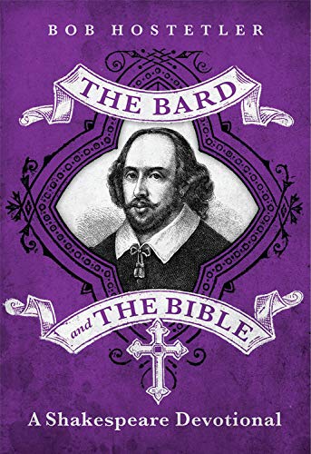 The Bard And The Bible: A Shakespeare Devotional