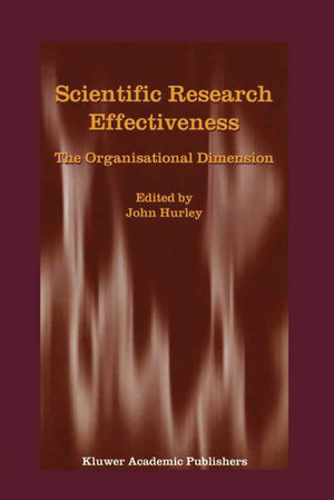 Scientific Research Effectiveness: The Organisational Dimension,Used