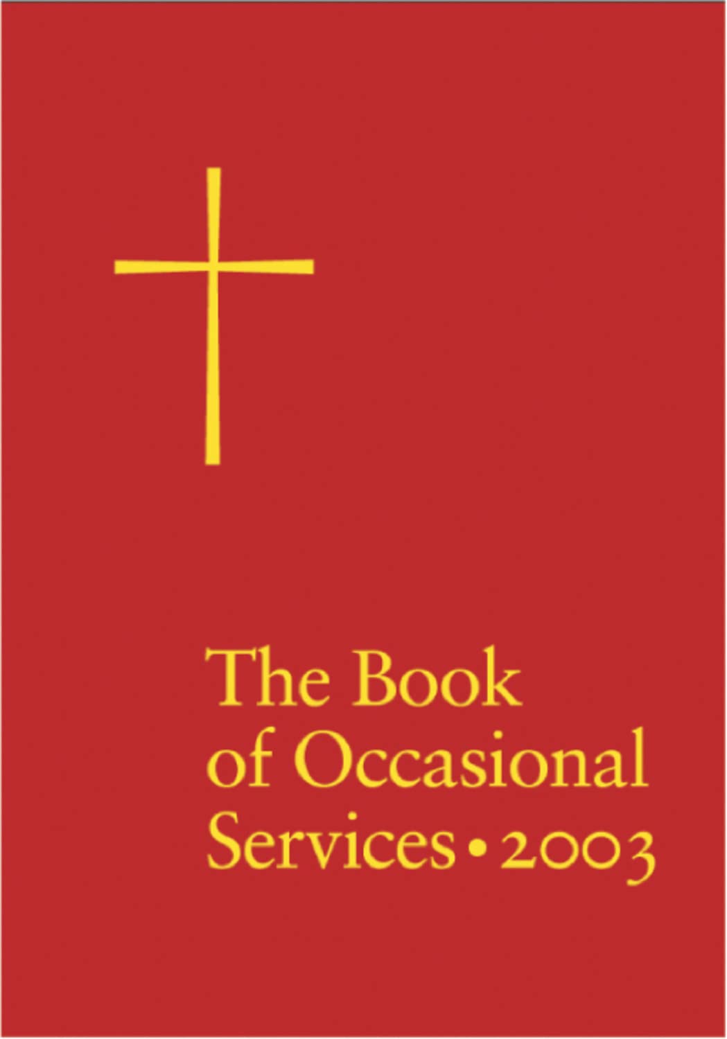The Book of Occasional Services 2003 Edition,New