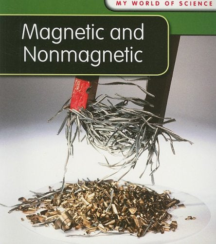 Magnetic and Nonmagnetic (My World of Science),Used