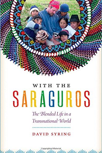 With the Saraguros: The Blended Life in a Transnational World,Used