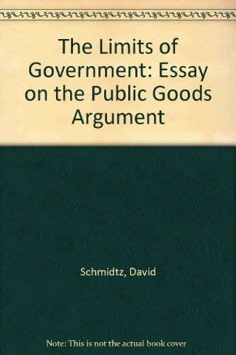 The Limits Of Government: An Essay On The Public Goods Argument,Used
