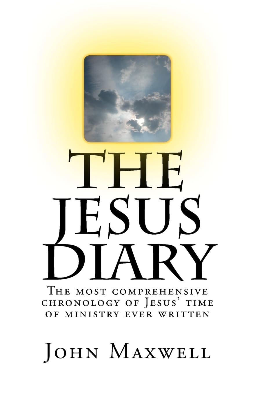 The Jesus Diary  Second Edition: The most comprehensive chronology of Jesus' time of ministry ever written,Used
