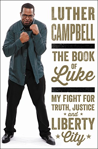 The Book Of Luke: My Fight For Truth, Justice, And Liberty City