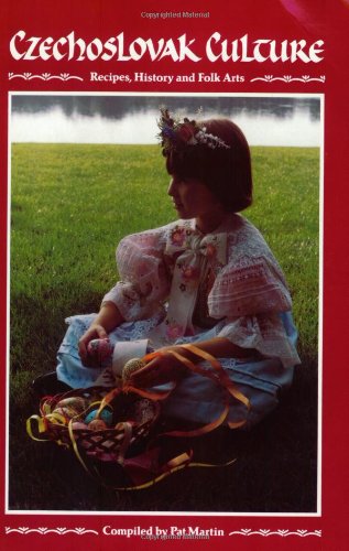 Czechoslovak Culture: Recipes History And Folk Arts,New