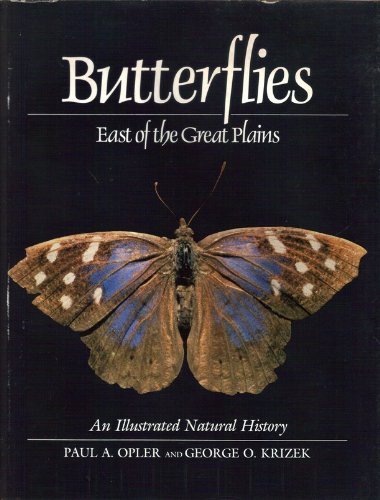 Butterflies East of the Great Plains: An Illustrated Natural History,Used