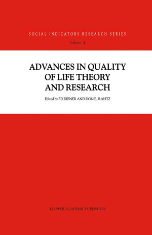 Advances in Quality of Life Theory and Research (Social Indicators Research Series, 4),Used