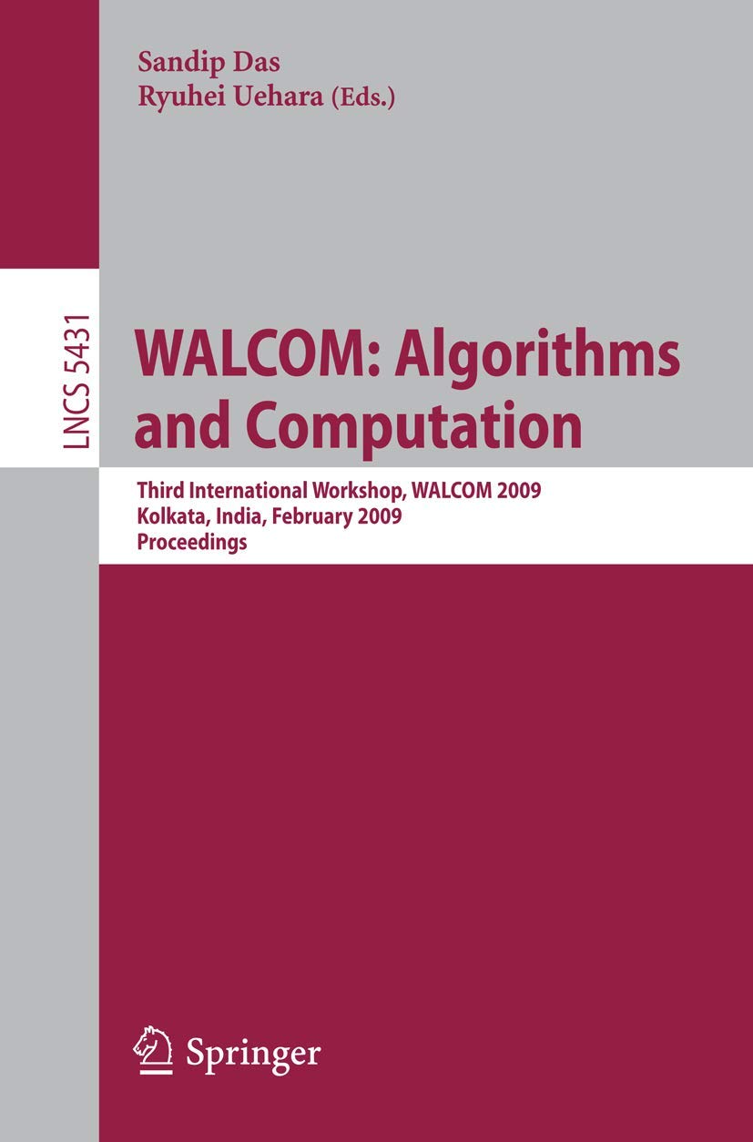 WALCOM: Algorithms and Computation: Third International Workshop, WALCOM 2009, Kolkata, India, February 1820, 2009, Proceedings,Used
