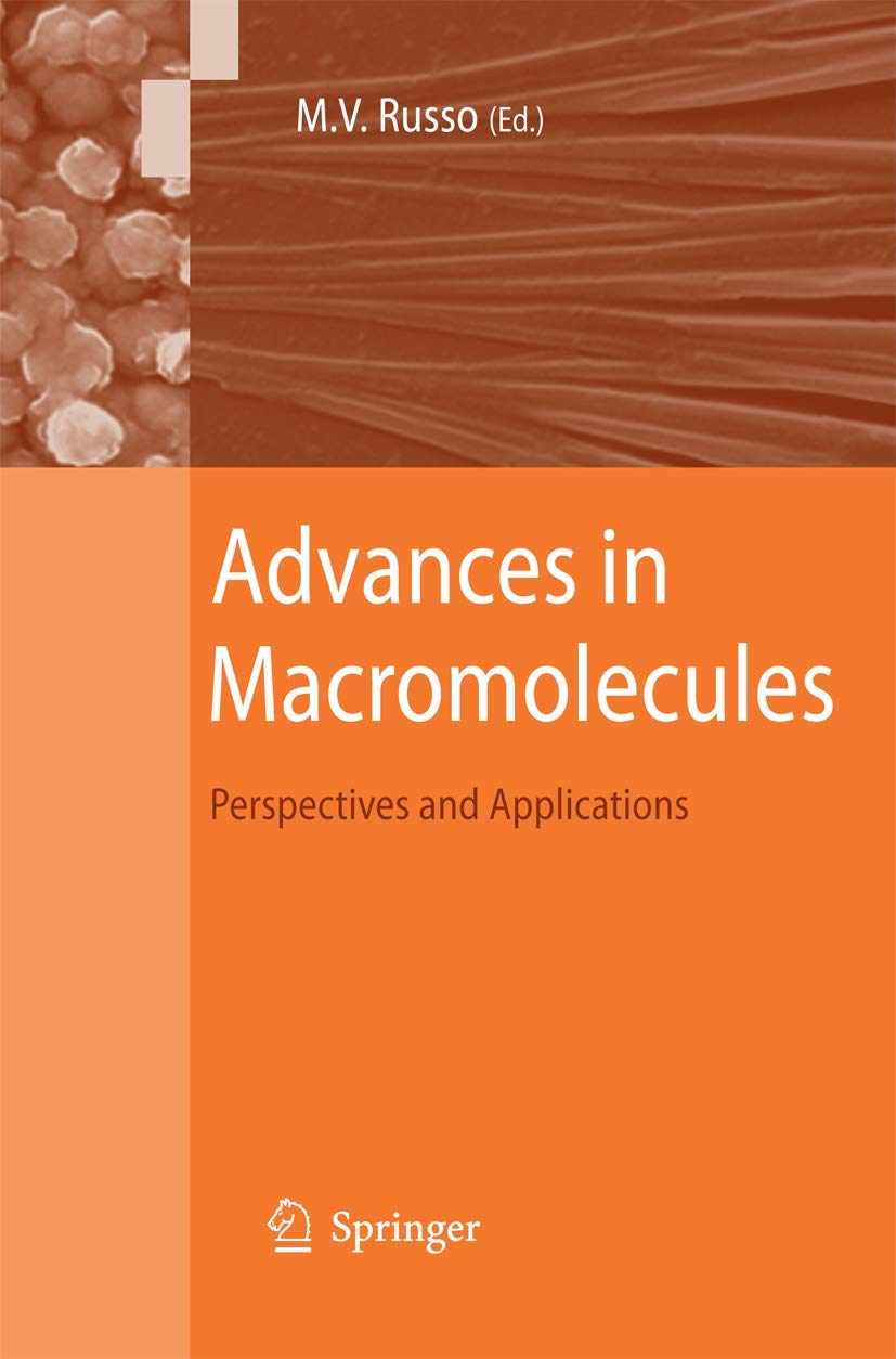 Advances in Macromolecules: Perspectives and Applications,Used