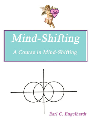 Mindshifting: A Course In Mindshifting