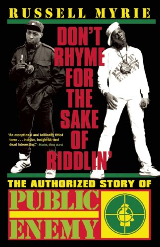 Don'T Rhyme For The Sake Of Riddlin': The Authorized Story Of Public Enemy,Used