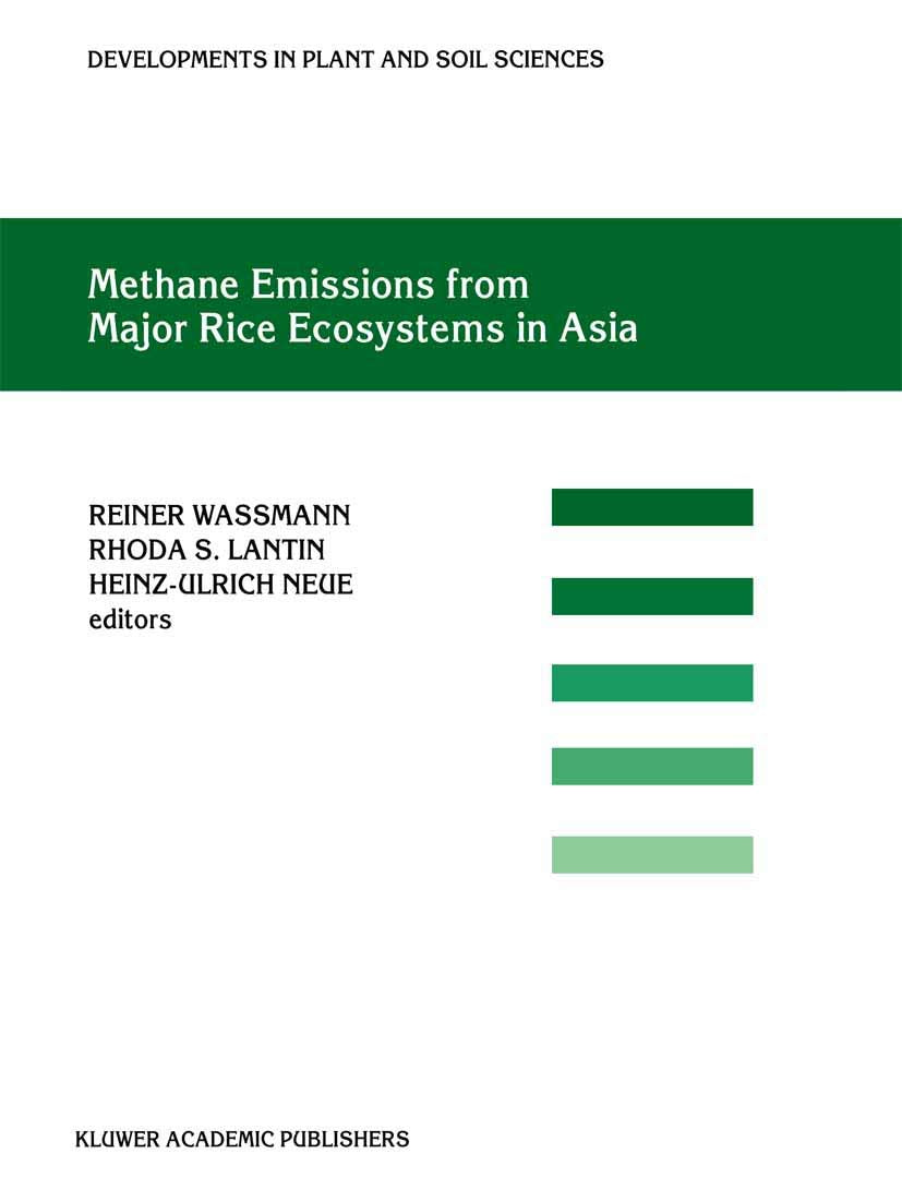 Methane Emissions from Major Rice Ecosystems in Asia (Developments in Plant and Soil Sciences, Volume 91) (Developments in Plant,Used