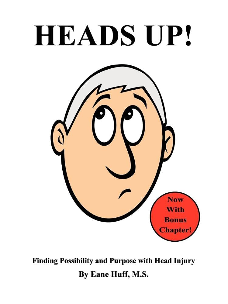 Heads Up: Finding Possibility and Purpose With Head Injury,Used