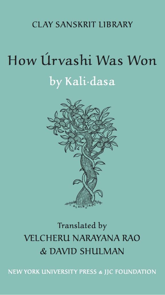 How Urvashi Was Won (Clay Sanskrit Library, 13),New
