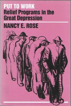Put to Work: Relief Programs in the Great Depression,Used