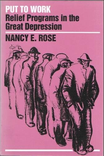 Put to Work: Relief Programs in the Great Depression,Used