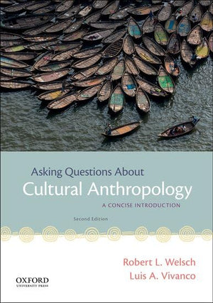 Asking Questions About Cultural Anthropology: A Concise Introduction,New