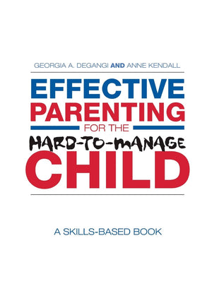 Effective Parenting For The Hardtomanage Child,Used