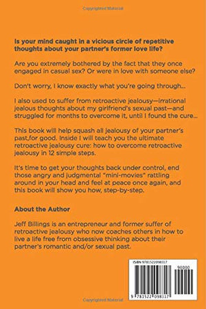 The Ultimate Retroactive Jealousy Cure: How To Stop Being Jealous Of Your Partners Past In 12 Steps,Used