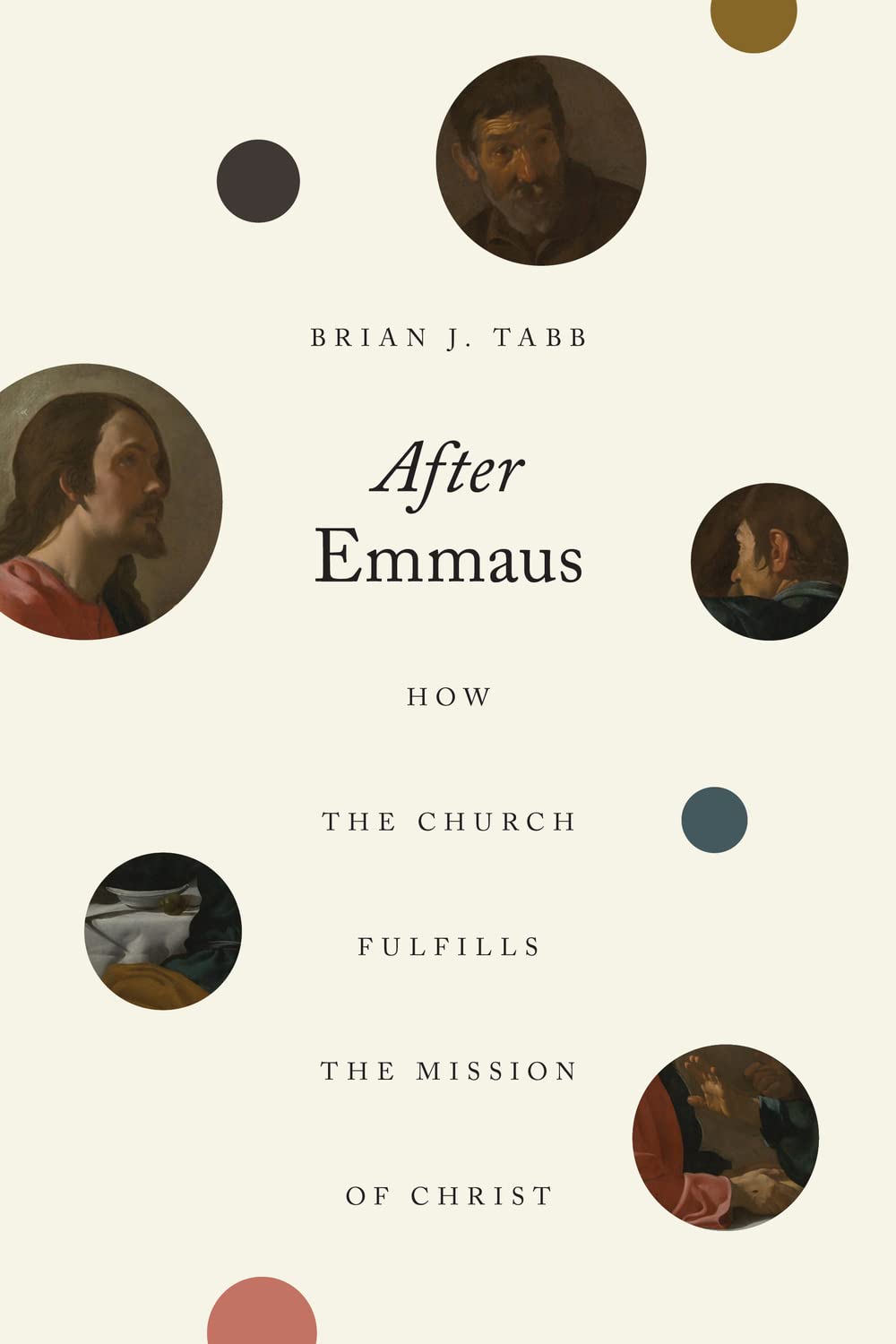 After Emmaus: How the Church Fulfills the Mission of Christ,Used