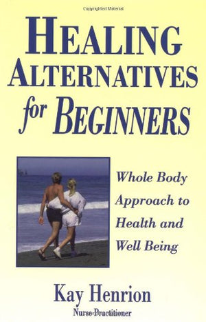 Healing Alternatives for Beginners,Used