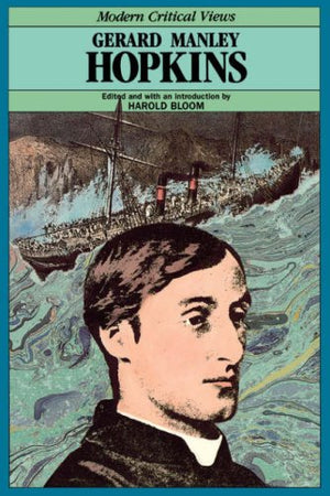 Gerard Manley Hopkins (Bloom's Modern Critical Views),Used
