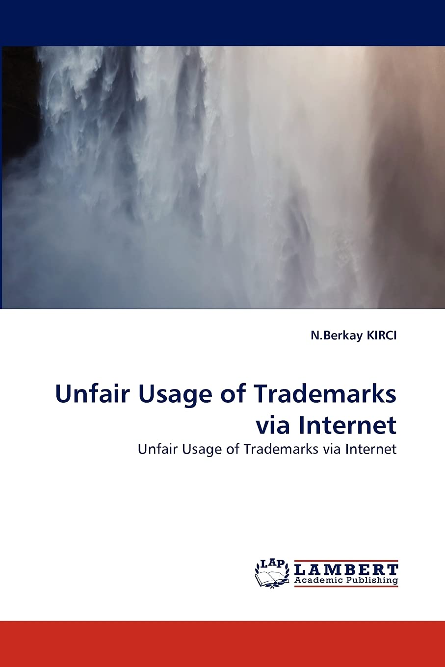 Unfair Usage of Trademarks via Internet: Unfair Usage of Trademarks via Internet,Used