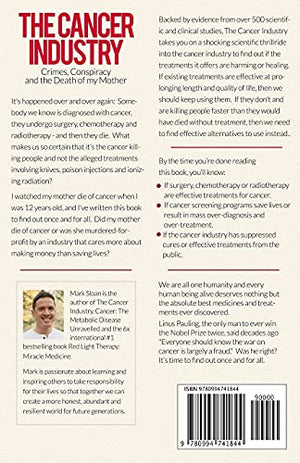 The Cancer Industry: Crimes, Conspiracy and The Death of My Mother (The Real Truth About Cancer),New