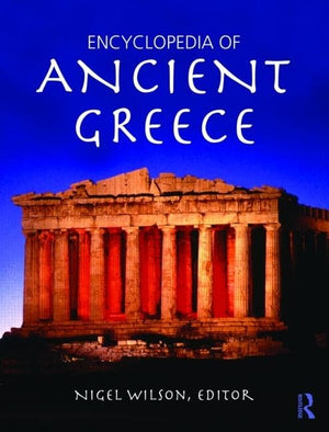 Encyclopedia Of Ancient Greece (Encyclopedias Of The Middle Ages)