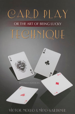 Card Play Technique or The Art of Being Lucky: 2nd edition,Used