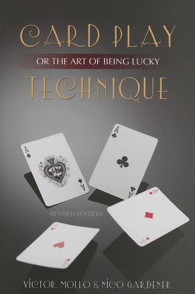 Card Play Technique or The Art of Being Lucky: 2nd edition,Used