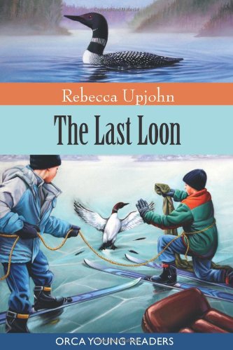 The Last Loon (Orca Young Readers),Used