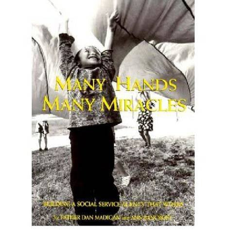 Many Hands, Many Miracles: Building a Social Service Agency That Works,Used