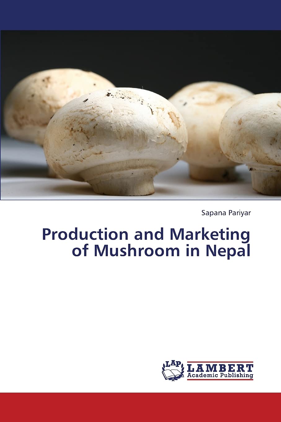 Production and Marketing of Mushroom in Nepal,Used