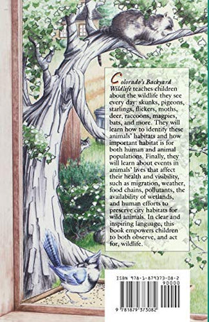 Colorado's Backyard Wildlife: A Natural History, Ecology, & Action Guide to Front Range Urban Wildlife,Used