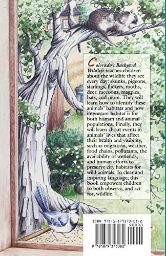 Colorado's Backyard Wildlife: A Natural History, Ecology, & Action Guide to Front Range Urban Wildlife,Used