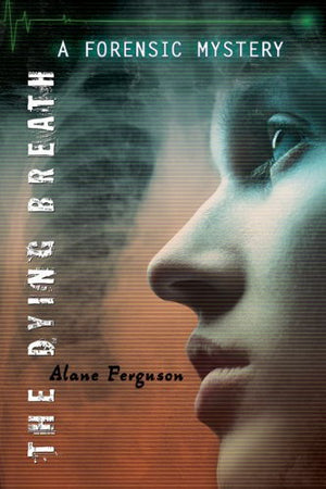 The Dying Breath: Forensic Mystery,New