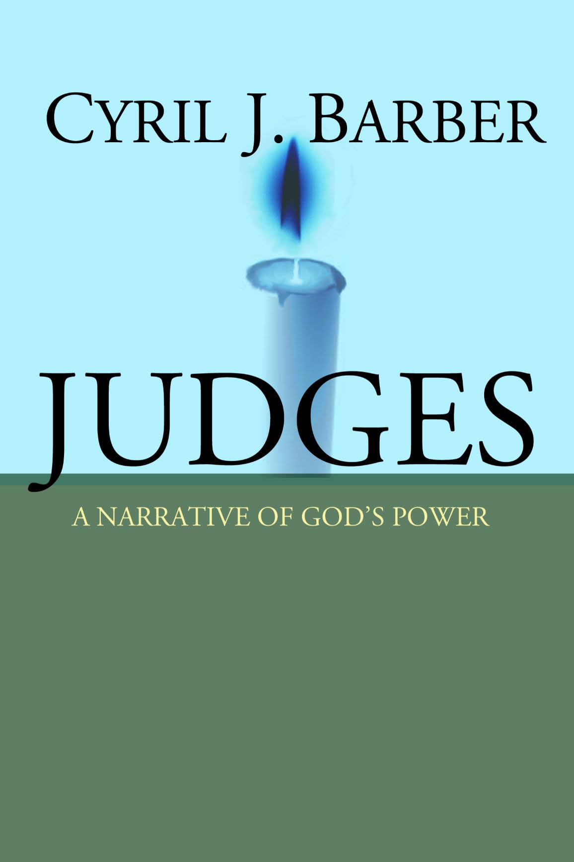 Judges: A Narrative Of God'S Power: An Expositional Commentary,Used