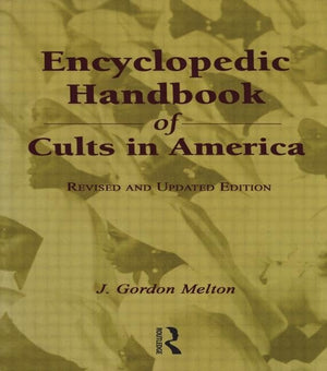 Encyclopedic Handbook Of Cults In America (Religious Information Systems),New