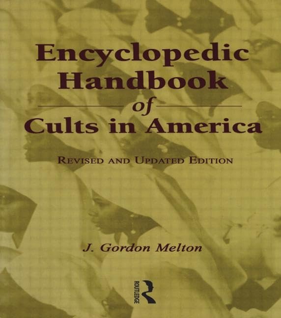 Encyclopedic Handbook Of Cults In America (Religious Information Systems),New
