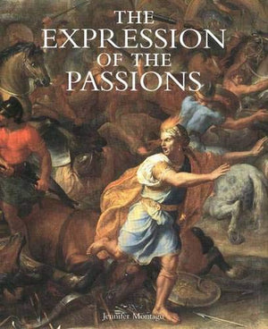 The Expression of the Passions: The Origin and Influence of Charles Le Bruns 'Conference sur lexpression generale et particuli,New