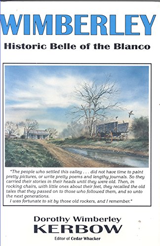 Wimberley, Texas: Historic Belle of the Blanco,New