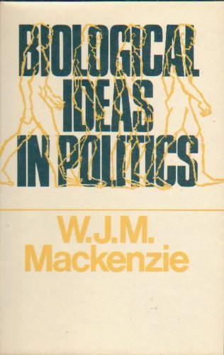 Biological Ideas in Politics: An Essay on Political Adaptivity,Used