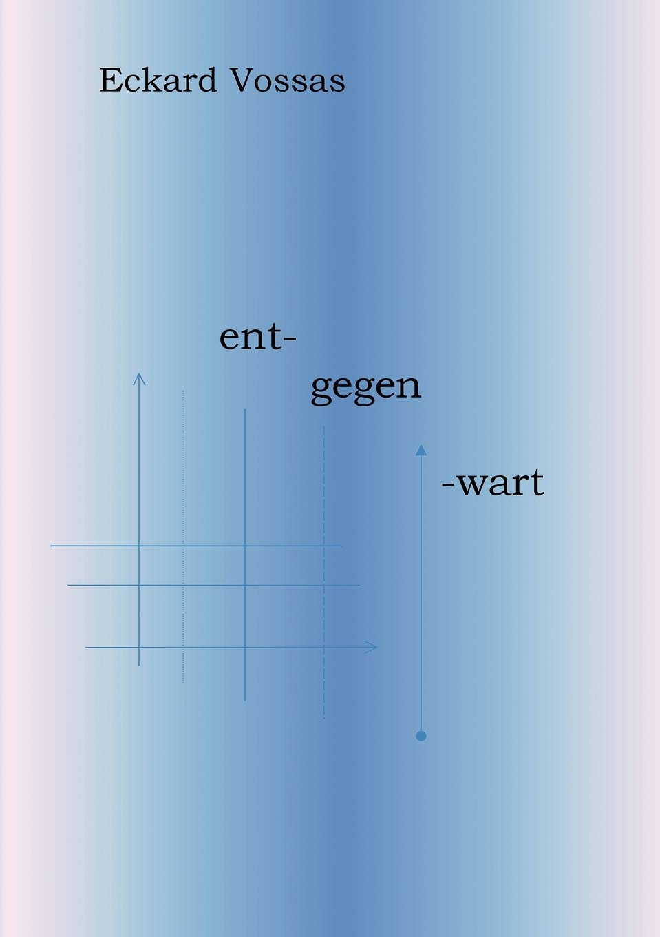 Entgegenwart: Semantikmusik 1 (German Edition),Used