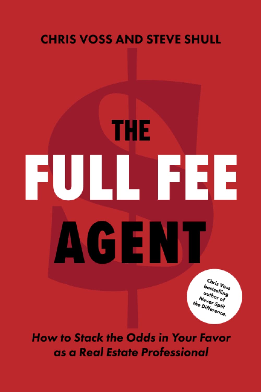 The Full Fee Agent: How to Stack the Odds in Your Favor as a Real Estate Professional,Used