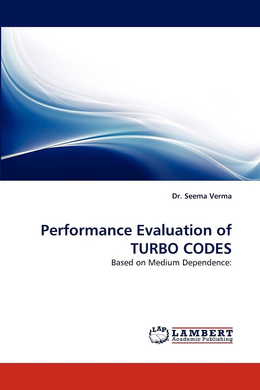 Performance Evaluation of TURBO CODES: Based on Medium Dependence:,Used