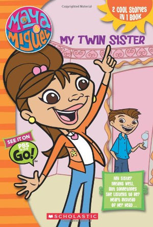 Maya & Miguel: My Twin Brother / My Twin Sister (flip Chapter Book),Used