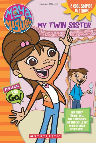 Maya & Miguel: My Twin Brother / My Twin Sister (flip Chapter Book),Used