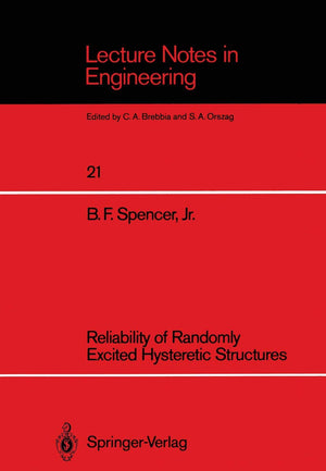 Reliability Of Randomly Excited Hysteretic Structures (Lecture Notes In Engineering, 21),Used