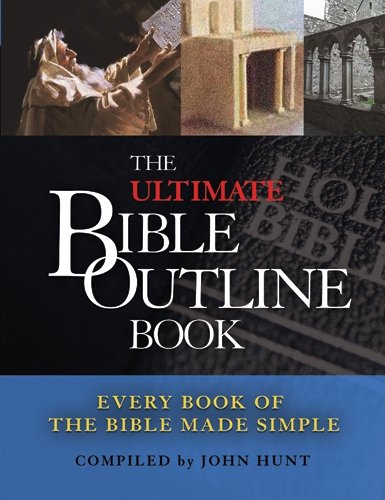 The Ultimate Bible Outline Book: Every Book of the Bible Made Simple,Used